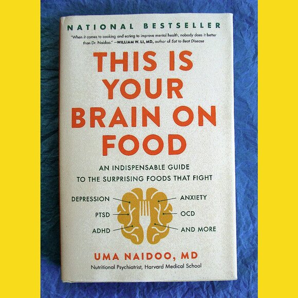 Other - Book - This is Your Brain on Food ... Fight Depression, Anxiety ... and More